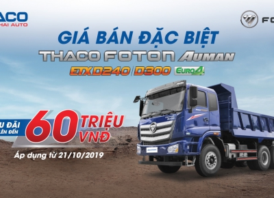 ƯU ĐÃI GIÁ BÁN ĐẶC BIỆT KHI MUA XE BEN FOTON AUMAN ETX D240/D300